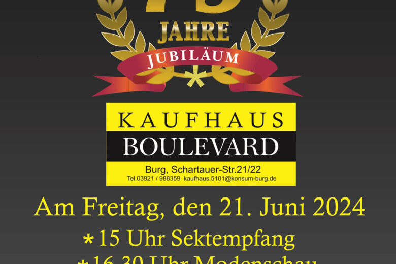 Kaufhaus Boulevard Burg wird 75 Jahre Kaufhaus Boulevard Burg wird 75 Jahre