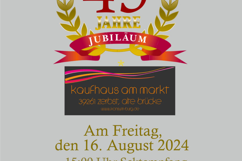 45 Jahre Kaufhaus am Markt in Zerbst 45 Jahre Kaufhaus am Markt in Zerbst